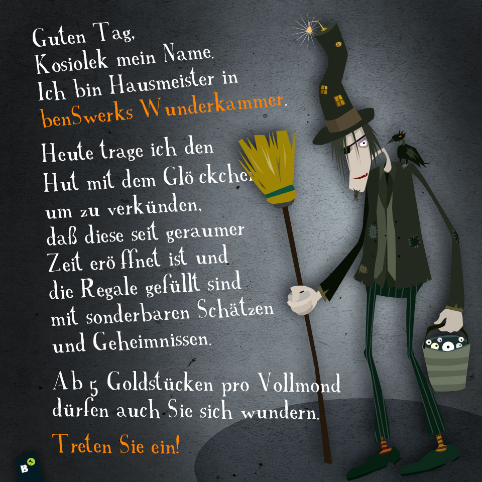 Herr Kosiolek, der Hausmeister der Wunderkammer, verkündet.